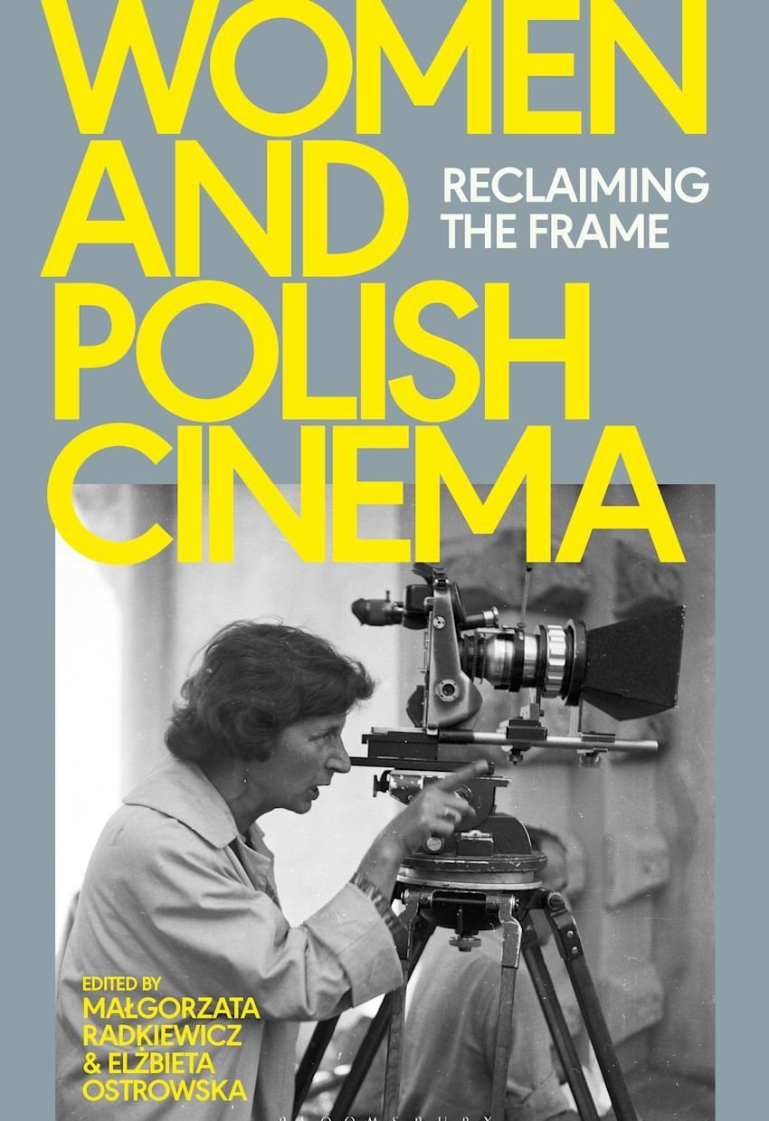 Women and Polish Cinema. Reclaiming the Frame